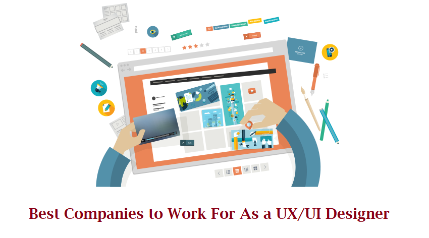 Best Companies to Work For As a UX/UI Designer