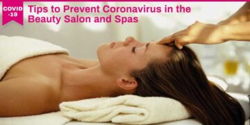 COVID-19 : Tips to Prevent Coronavirus in the Beauty Salon and Spas