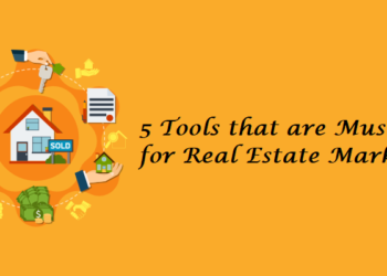 5 Tools that are Must-Have for Real Estate Marketing