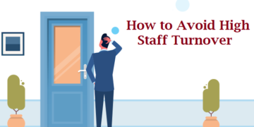 How to Avoid High Staff Turnover