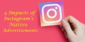 4 Impacts of Instagram’s Native Advertisements