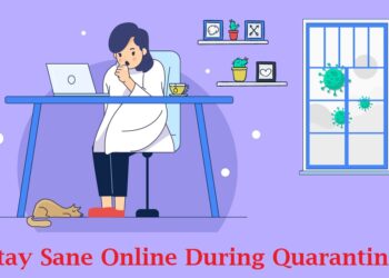 5 Tips on How to Stay Sane Online During Quarantine