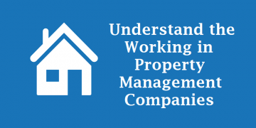 Understand the Working in Property Management Companies
