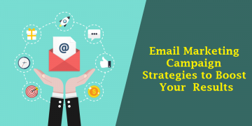 7 Email Marketing Campaign Strategies to Boost Your Results