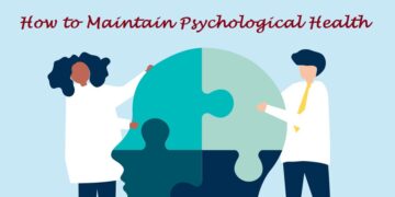 How to Maintain Psychological Health