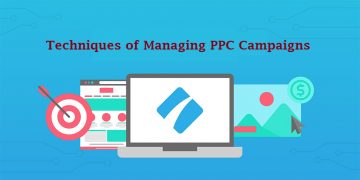 Techniques of Managing PPC Campaigns