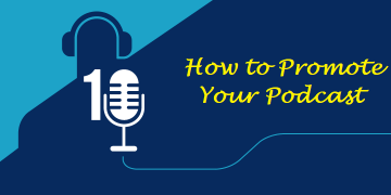 How to Promote Your Podcast