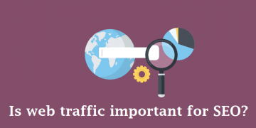 Is web traffic important for SEO?