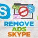 What everybody ought to know about blocking Ads on Skype
