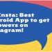 Get 100% real and genuine followers on Instagram using the Get Insta app.