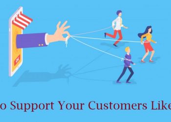 How to Support Your Customers Like a Pro: Tips