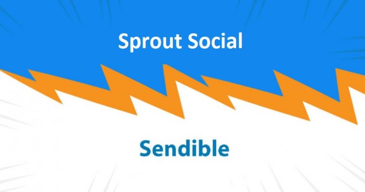 Sprout Social Vs Sendible: Which One is Better for Social Media