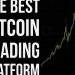 Best Bitcoin Trading Platforms