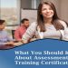 What You Should Know About Assessment And Training Certificate IV