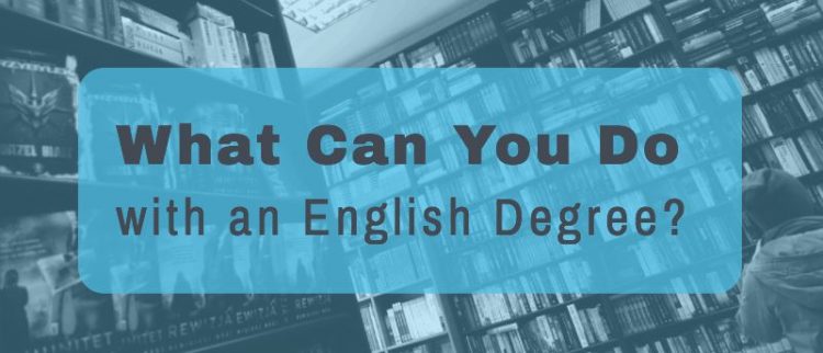 What Can You Do with a Degree in English?