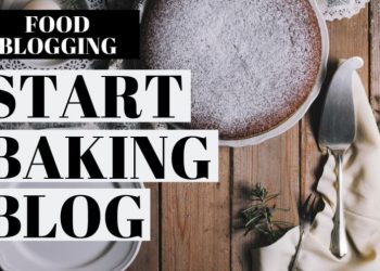6 Essential Tips for Starting a Baking Blog