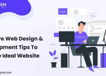 Effective Web Design & Development Tips To Get The Ideal Website