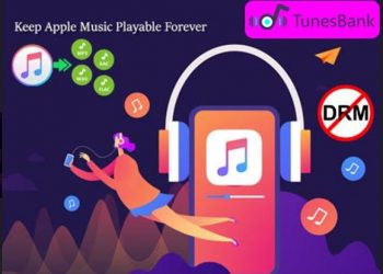 Use TunesBank Apple Music Converter to Keep & Play Your Apple Music Songs