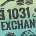 The 1031 Exchange: What it is, How to Use It.