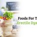 Foods That Is Good For Erectile Dysfunction