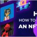 How to Create an NFT Art: A Detailed Guide