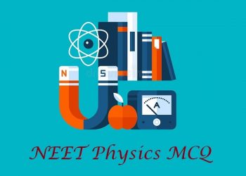NEET Physics MCQs on Work, Energy and Power