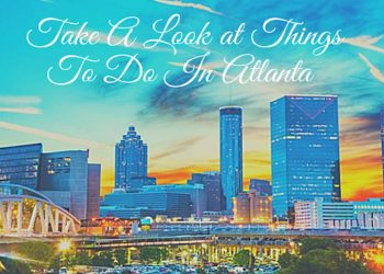 Take A Look at Things To Do In Atlanta Today