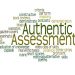 What is an Authentic Assessment?