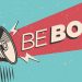 Be Bold