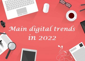 Main digital trends in 2022