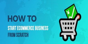 A Step by Step Guide to Starting an Ecommerce Business From Scratch