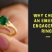 Why Choose An Emerald Engagement Ring?
