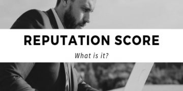 What is a reputation score? Why is it important? 