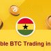 How to Grab Knowledge about Profitable BTC Trading in Ghana?