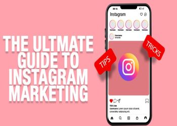 The Ultimate Guide to Instagram Marketing