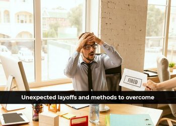 5 Tips For Handling An Unexpected Layoff