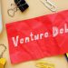Top Reasons You Need To Consider Venture Debt Financing