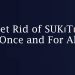 Get Rid of SUKıTıR Once and For All