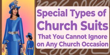 Special Types of Church Suits That You Cannot Ignore on Any Church Occasion
