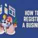 Step-by-Step Guide: How to Register Your Company Successfully