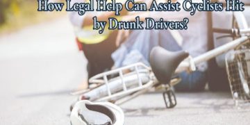 How Legal Help Can Assist Cyclists Hit by Drunk Drivers?