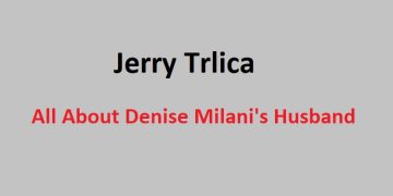 Jerry Trlica – All About Denise Milani’s Husband