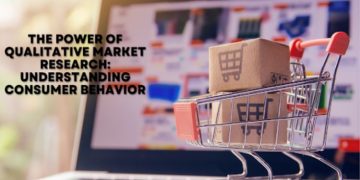 The Power of Qualitative Market Research: Understanding Consumer Behavior