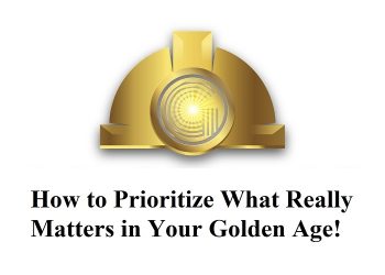 How to Prioritize What Really Matters in Your Golden Age