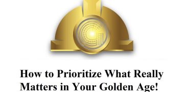 How to Prioritize What Really Matters in Your Golden Age
